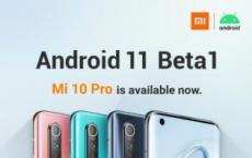 小米为Mi 10和Mi 10 Pro发布了安卓 11 Beta 1